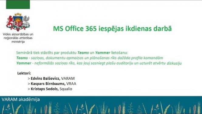 VARAM akadēmija:  MS Office 365 iespējas ikdienas darbā 25.07.2019.