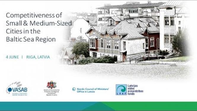 "Competitiveness of Small & Medium-Sized Cities in the Baltic Sea Region" 04.06.2019.